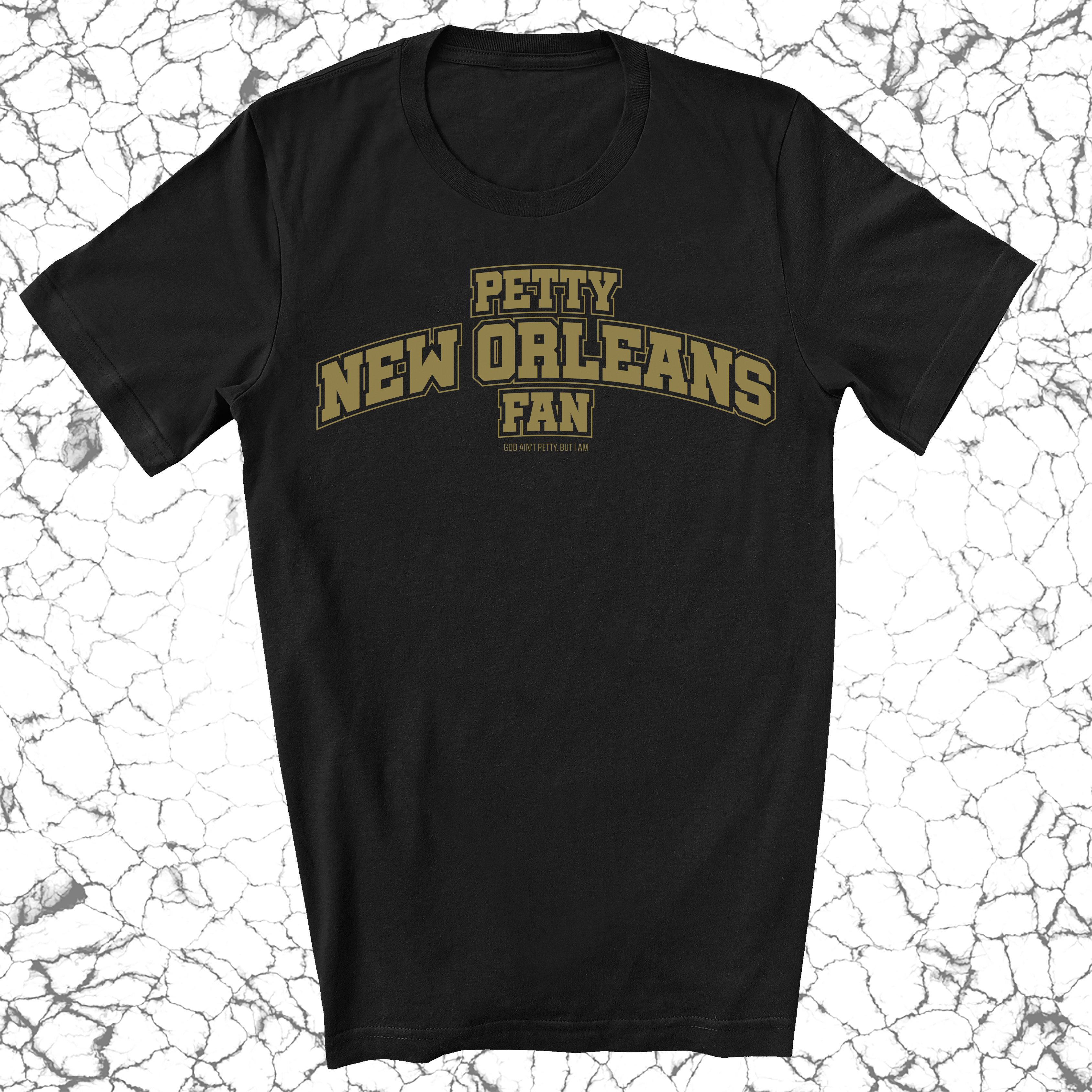 Petty New Orleans Fan Unisex Tee (Black/Old Gold)-T-Shirt-The Original God Ain't Petty But I Am