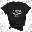 Petty PSA: Cancer Won't Win Unisex tee-T-Shirt-The Original God Ain't Petty But I Am
