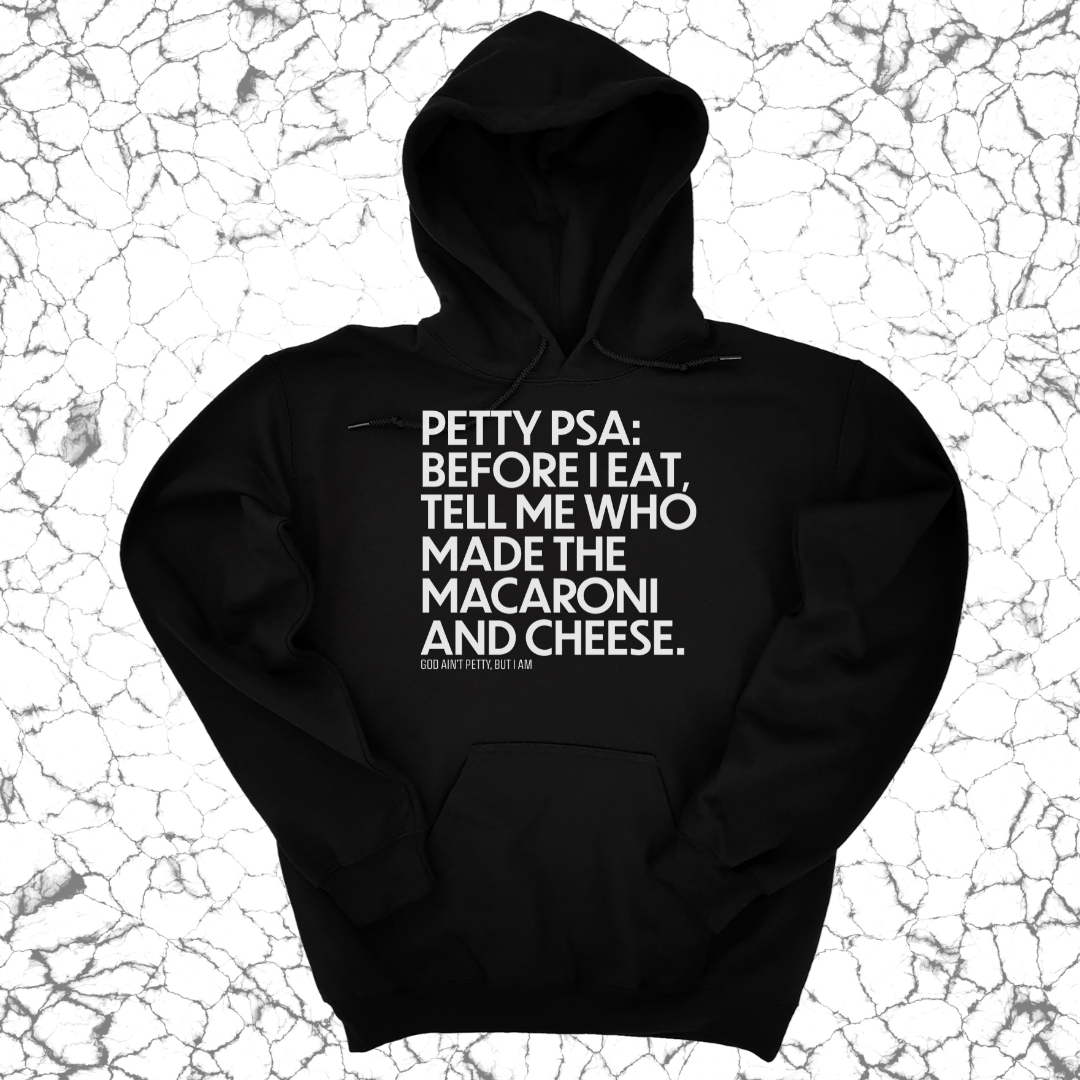 Petty PSA: Tell Me Who Made the Macaroni Hoodie-Hoodie-The Original God Ain't Petty But I Am
