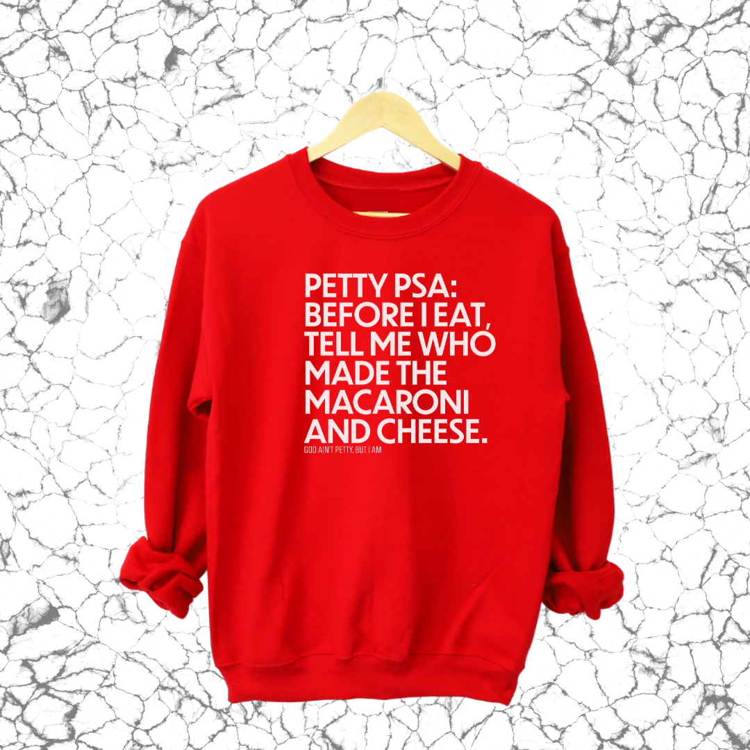 Petty PSA: Tell Me Who Made the Macaroni Sweatshirt-Sweatshirt-The Original God Ain't Petty But I Am