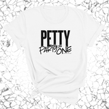 Petty: Party of One Unisex Tee-T-Shirt-The Original God Ain't Petty But I Am