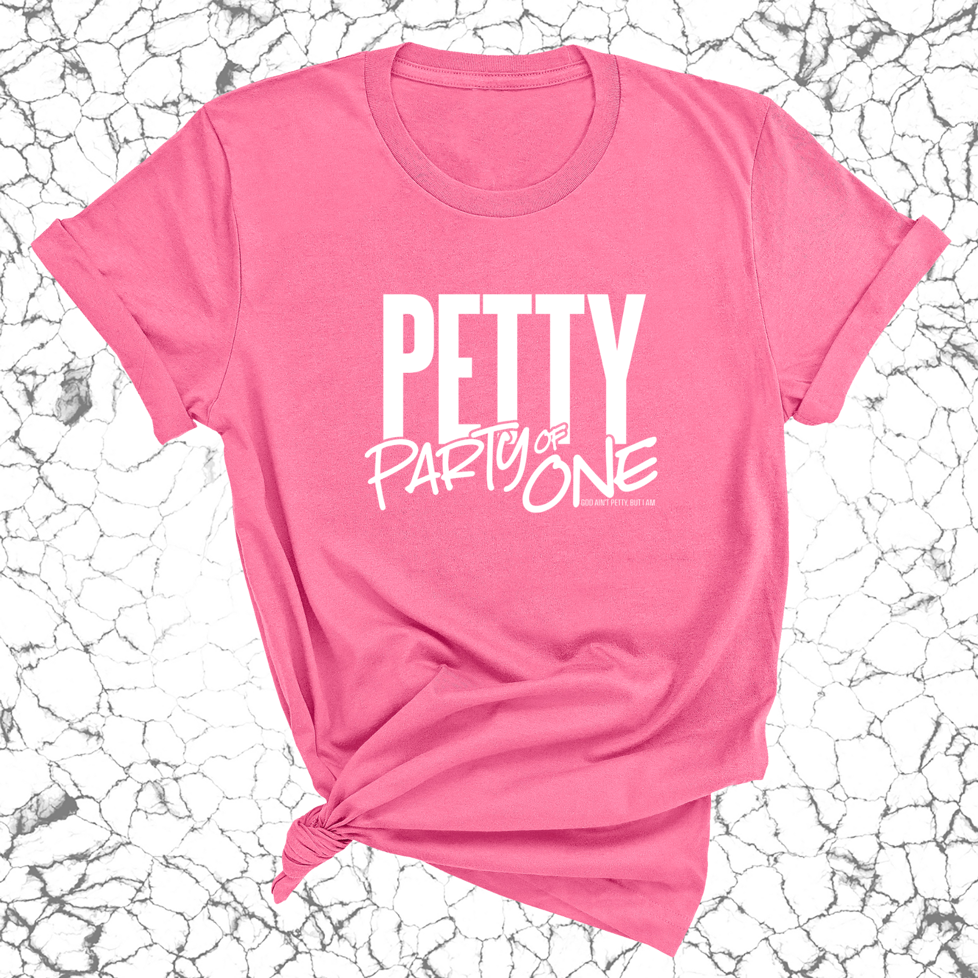 Petty: Party of One Unisex Tee-T-Shirt-The Original God Ain't Petty But I Am