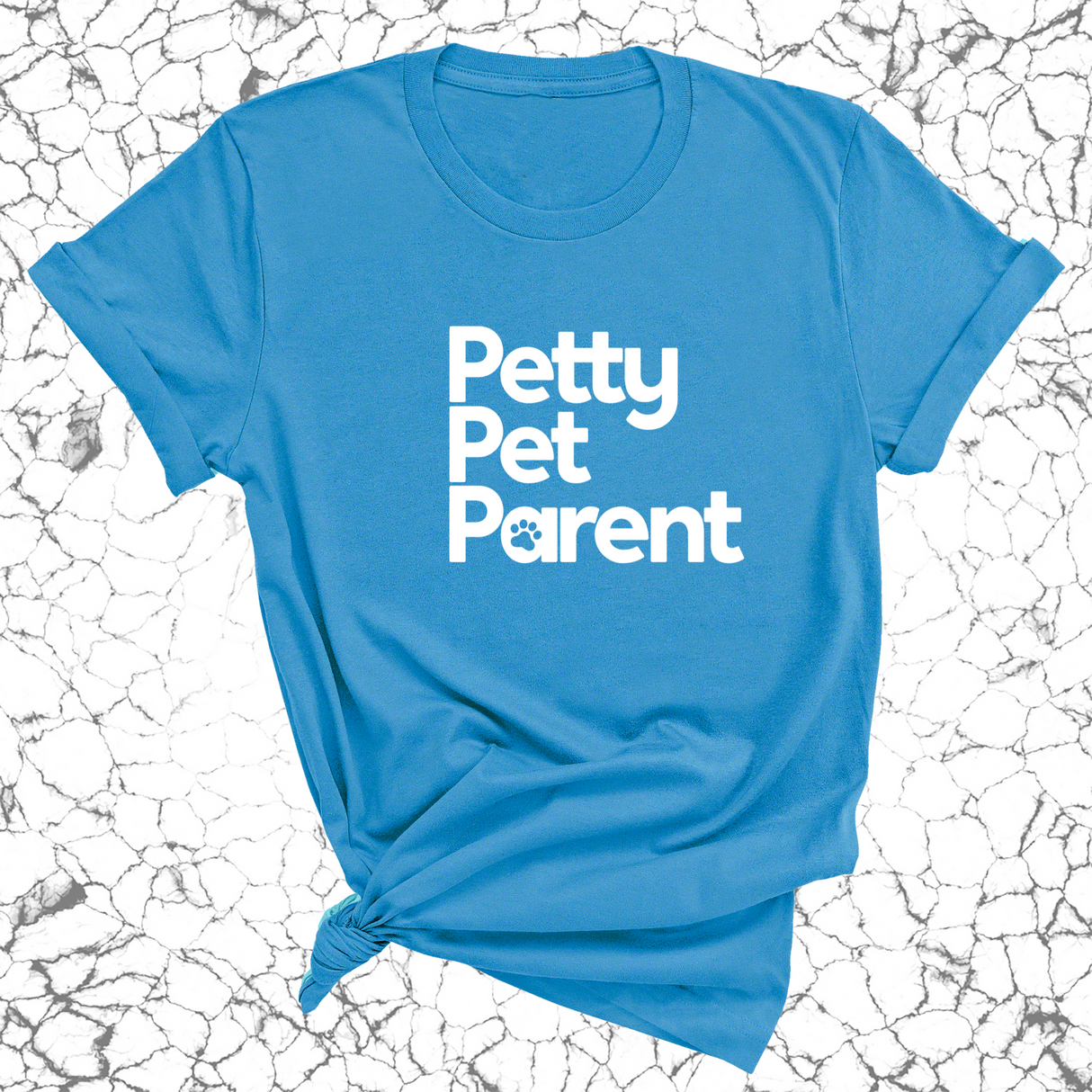 Petty Pet Parent Unisex Tee-T-Shirt-The Original God Ain't Petty But I Am