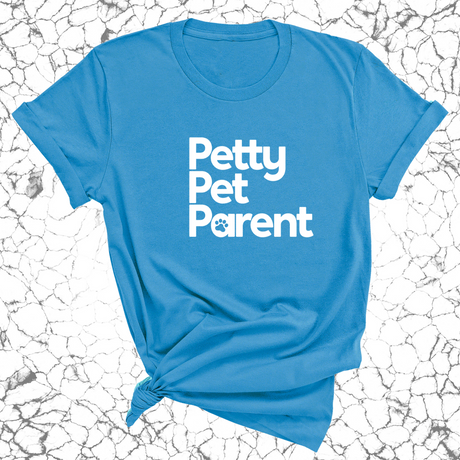 Petty Pet Parent Unisex Tee-T-Shirt-The Original God Ain't Petty But I Am