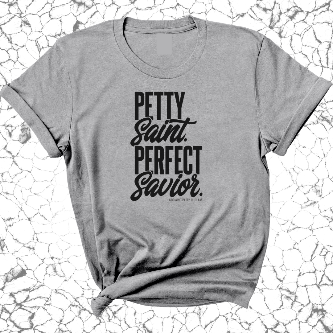 Petty Saint Perfect Savior Unisex Tee-T-Shirt-The Original God Ain't Petty But I Am