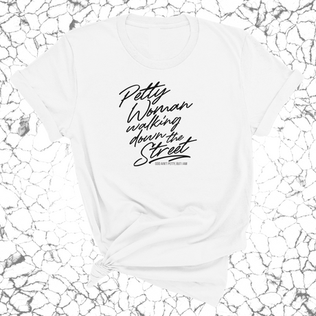 Petty Woman Walking Down The Street Unisex Tee-T-Shirt-The Original God Ain't Petty But I Am