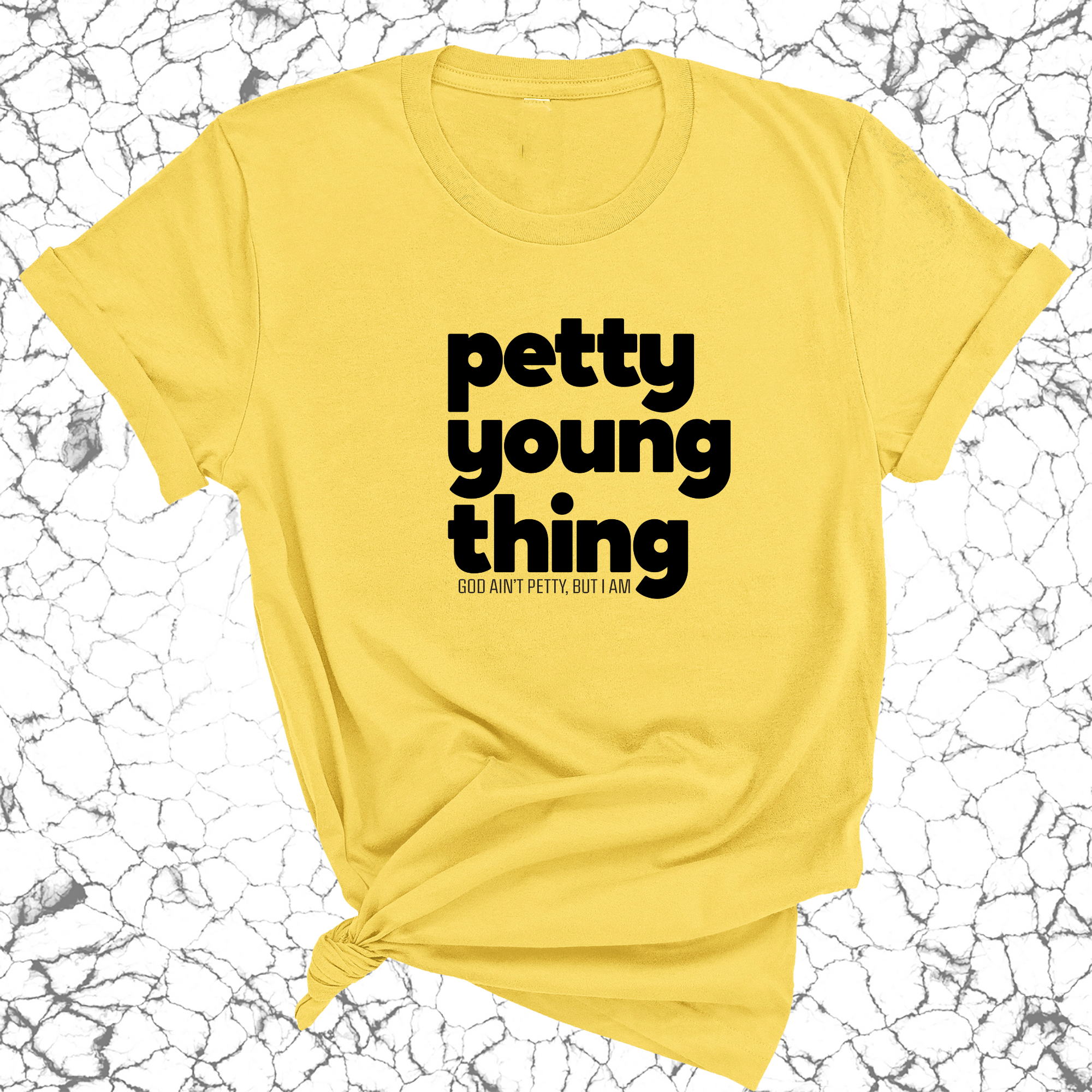 Petty Young thing Unisex Tee-T-Shirt-The Original God Ain't Petty But I Am