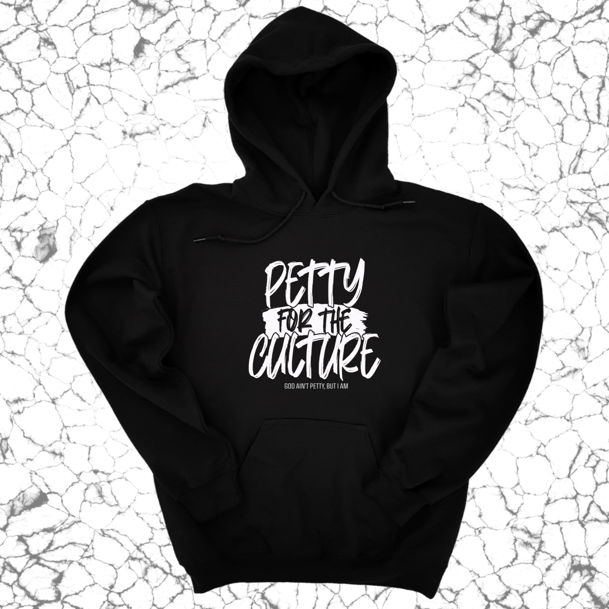 Petty for the culture Unisex Hoodie-Hoodie-The Original God Ain't Petty But I Am