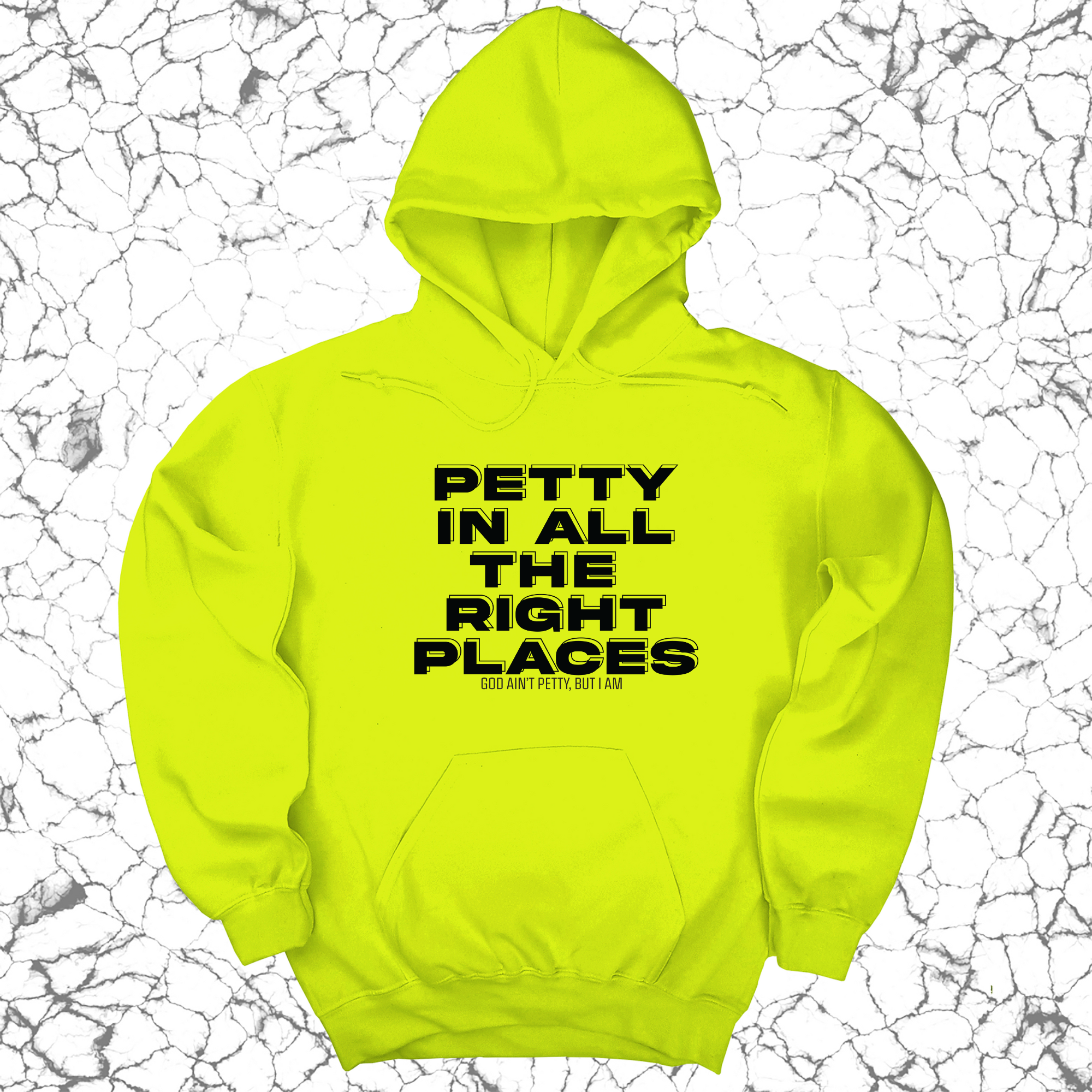Petty in All the Right Places Unisex Hoodie-Hoodie-The Original God Ain't Petty But I Am
