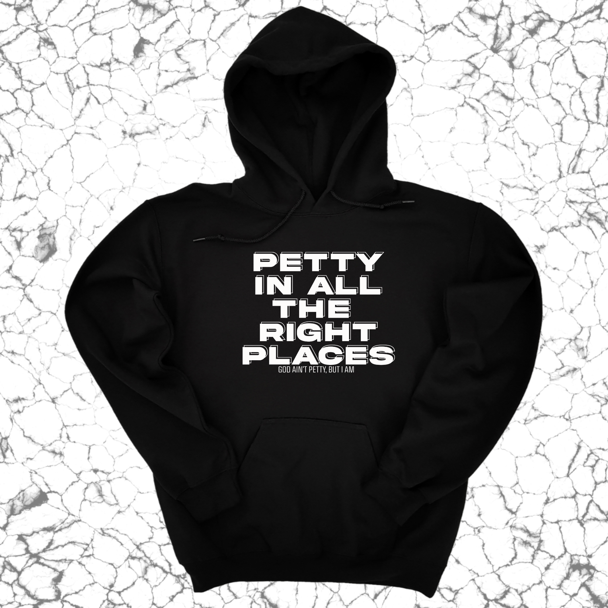 Petty in All the Right Places Unisex Hoodie-Hoodie-The Original God Ain't Petty But I Am