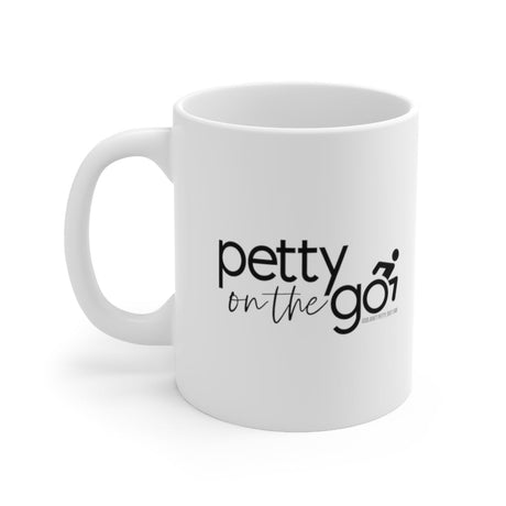 Petty on the Go Mug 11oz (White/Black)-Mug-The Original God Ain't Petty But I Am