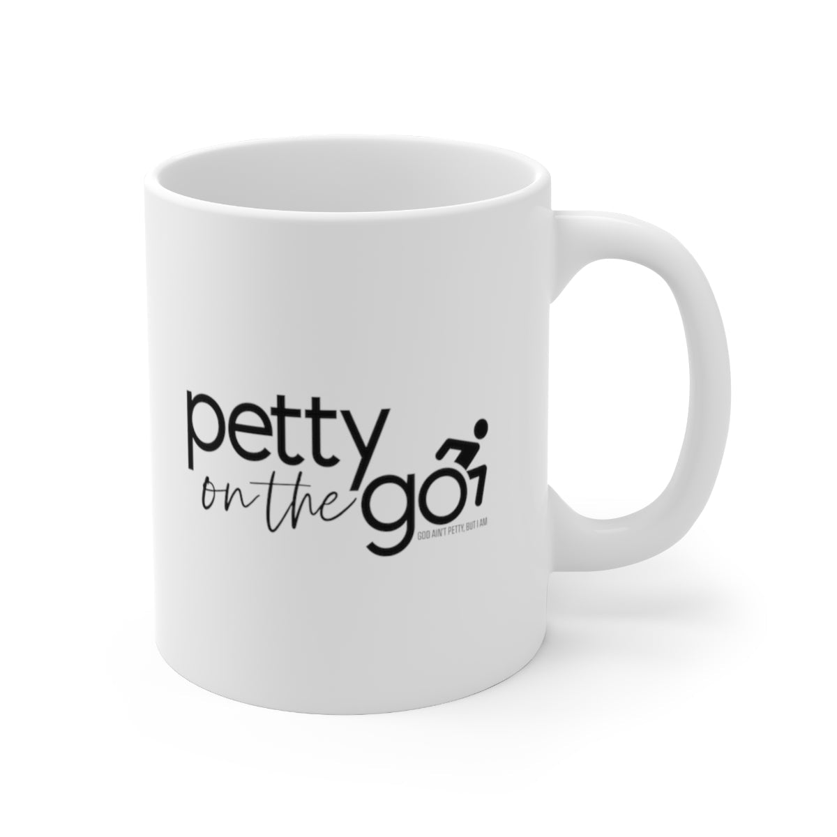 Petty on the Go Mug 11oz (White/Black)-Mug-The Original God Ain't Petty But I Am