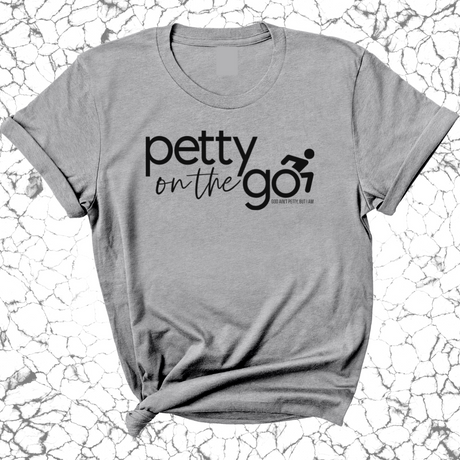 Petty on the Go Unisex Tee-T-Shirt-The Original God Ain't Petty But I Am