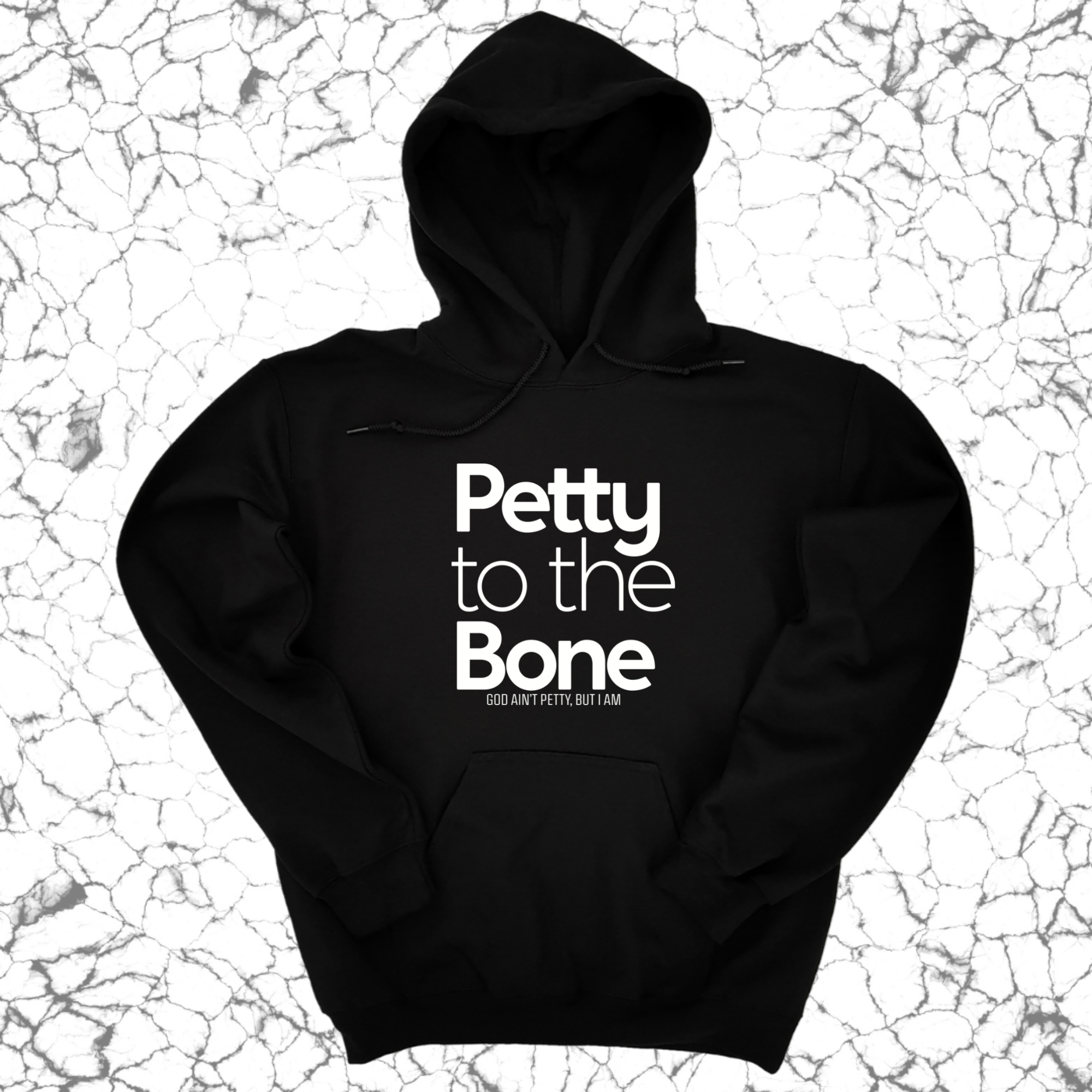 Petty to the Bone Unisex Hoodie-Hoodie-The Original God Ain't Petty But I Am