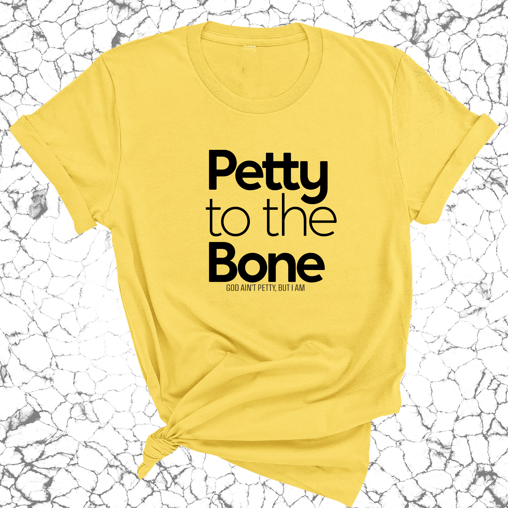 Petty to the Bone Unisex Tee-T-Shirt-The Original God Ain't Petty But I Am