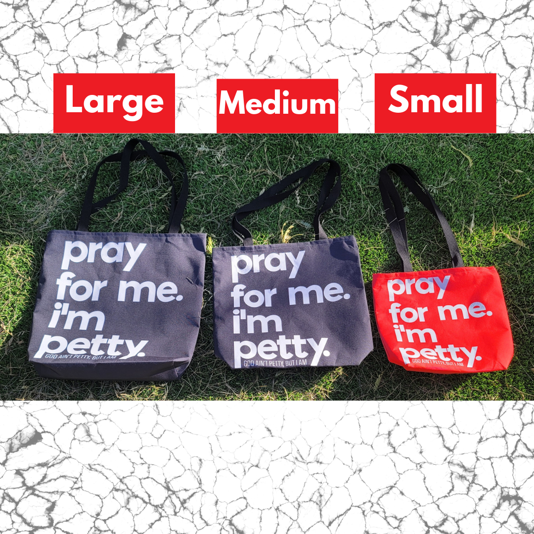 Pray for Me. I'm Petty Tote. Blue/White-Bags-The Original God Ain't Petty But I Am