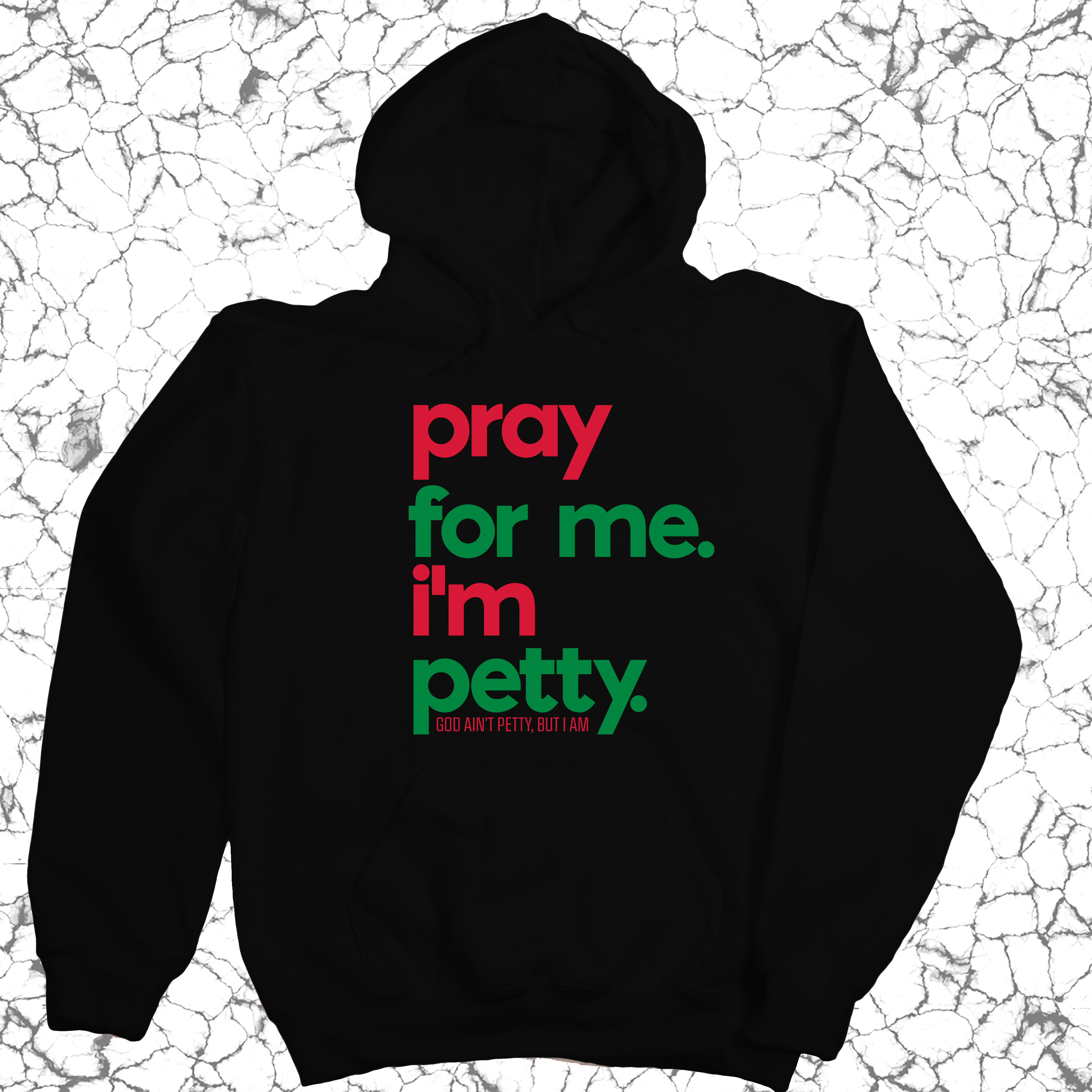 Pray for Me. I'm Petty. Hoodie *Christmas Edition*-Hoodie-The Original God Ain't Petty But I Am