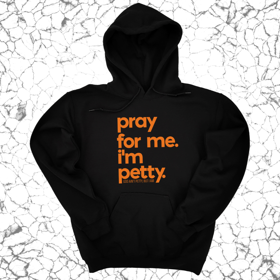 Pray for Me. I'm Petty. Hoodie *Halloween Edition*-Hoodie-The Original God Ain't Petty But I Am