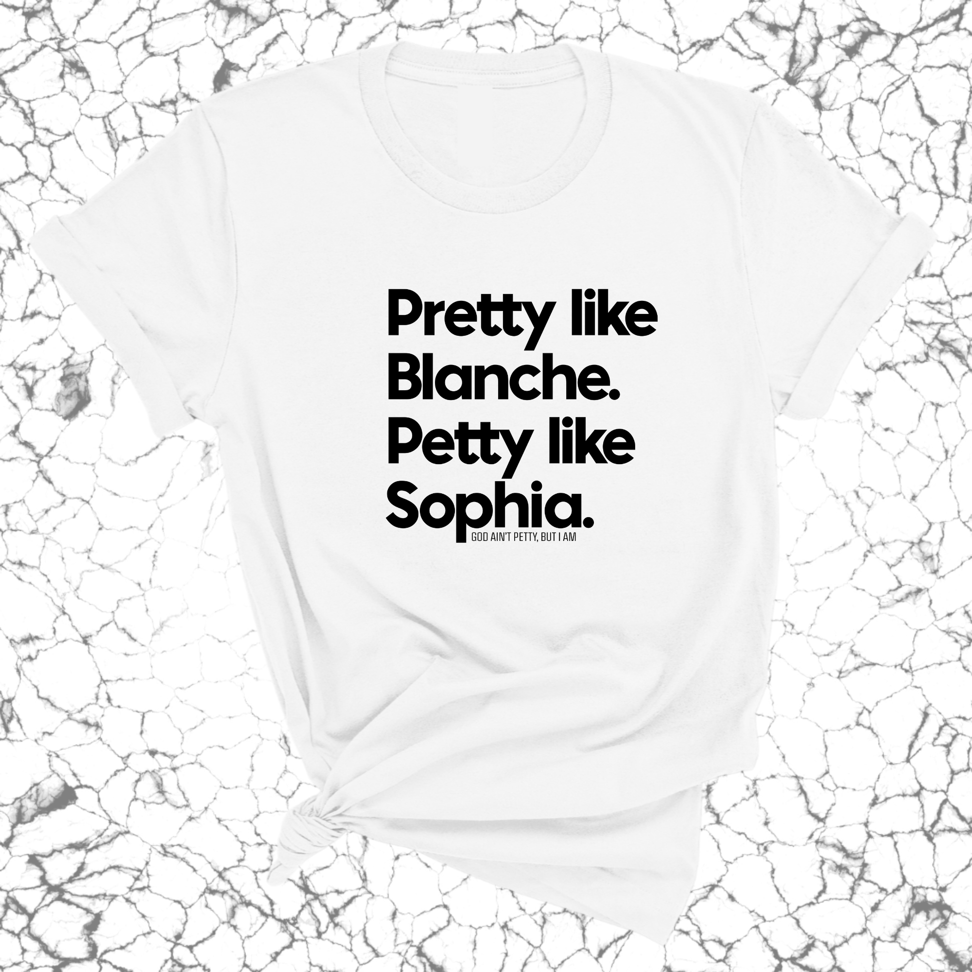 Pretty like Blanche Petty like Sophia Unisex Tee-T-Shirt-The Original God Ain't Petty But I Am