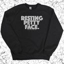 Resting Petty Face Unisex Sweatshirt-Sweatshirt-The Original God Ain't Petty But I Am
