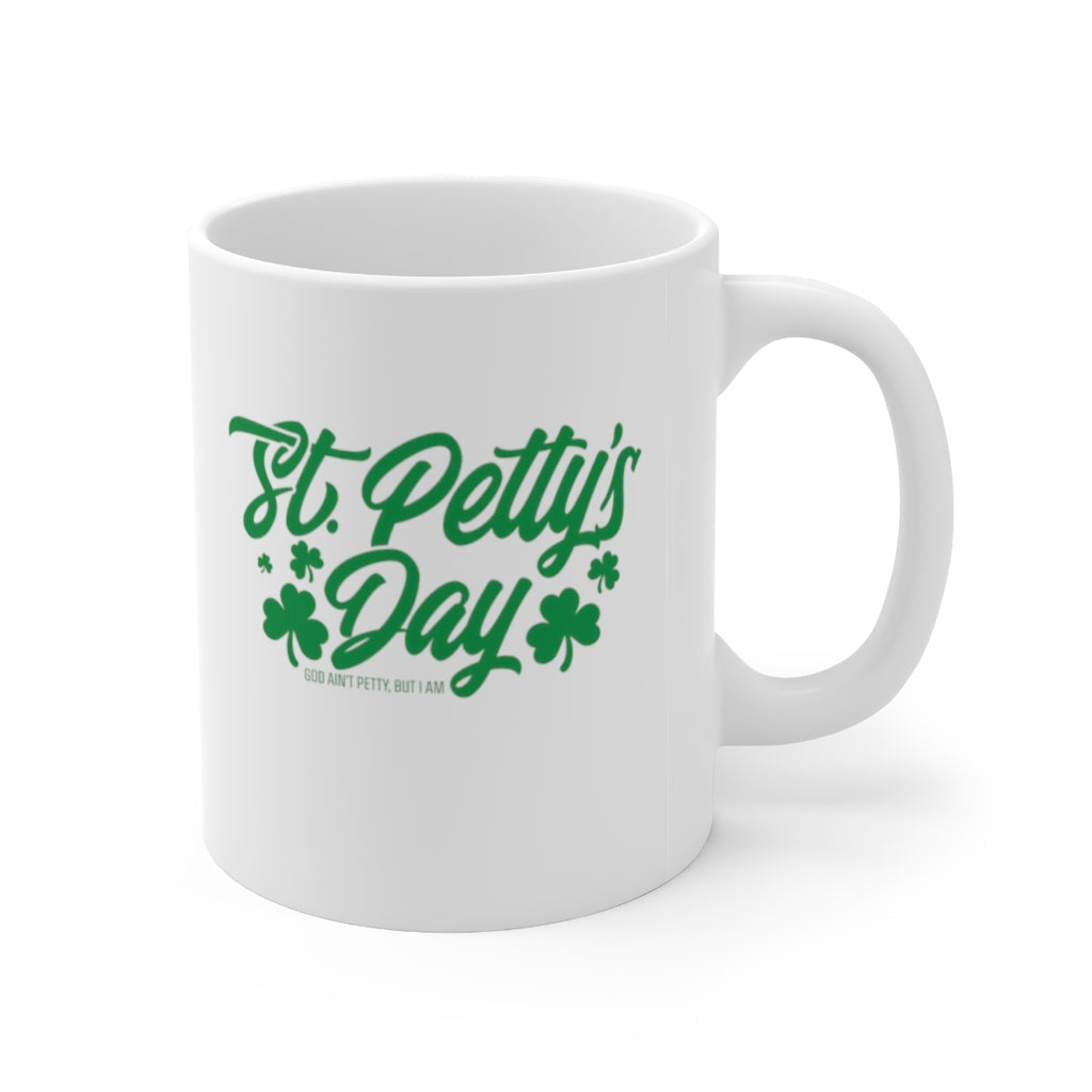 St. Petty's Day Ceramic Mug 11oz (White/Green)-Mug-The Original God Ain't Petty But I Am