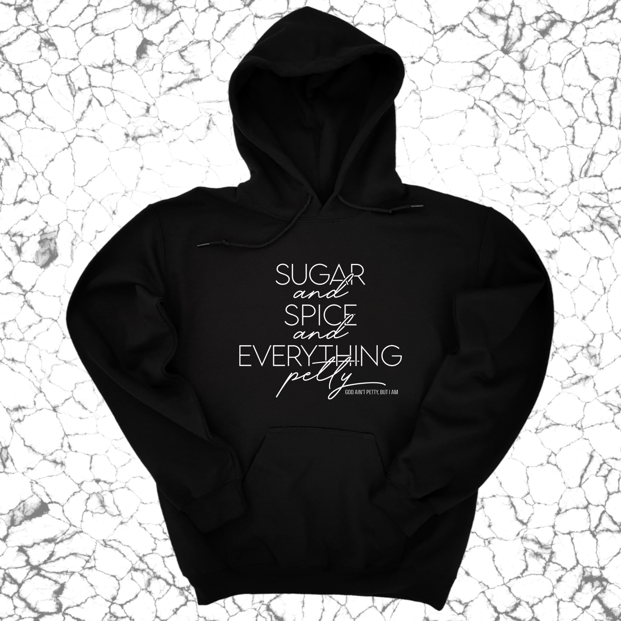Sugar and Spice and Everything petty Unisex Hoodie-Hoodie-The Original God Ain't Petty But I Am