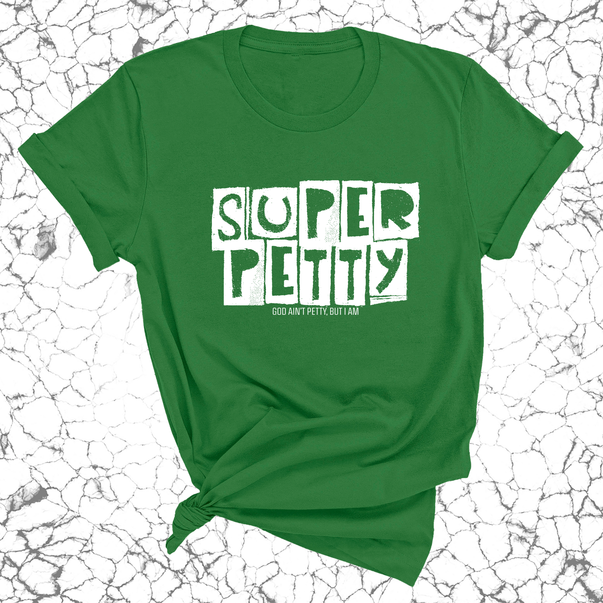 Super Petty Unisex Tee-T-Shirt-The Original God Ain't Petty But I Am