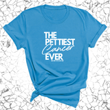 The Pettiest Cancer Ever Unisex Tee-T-Shirt-The Original God Ain't Petty But I Am