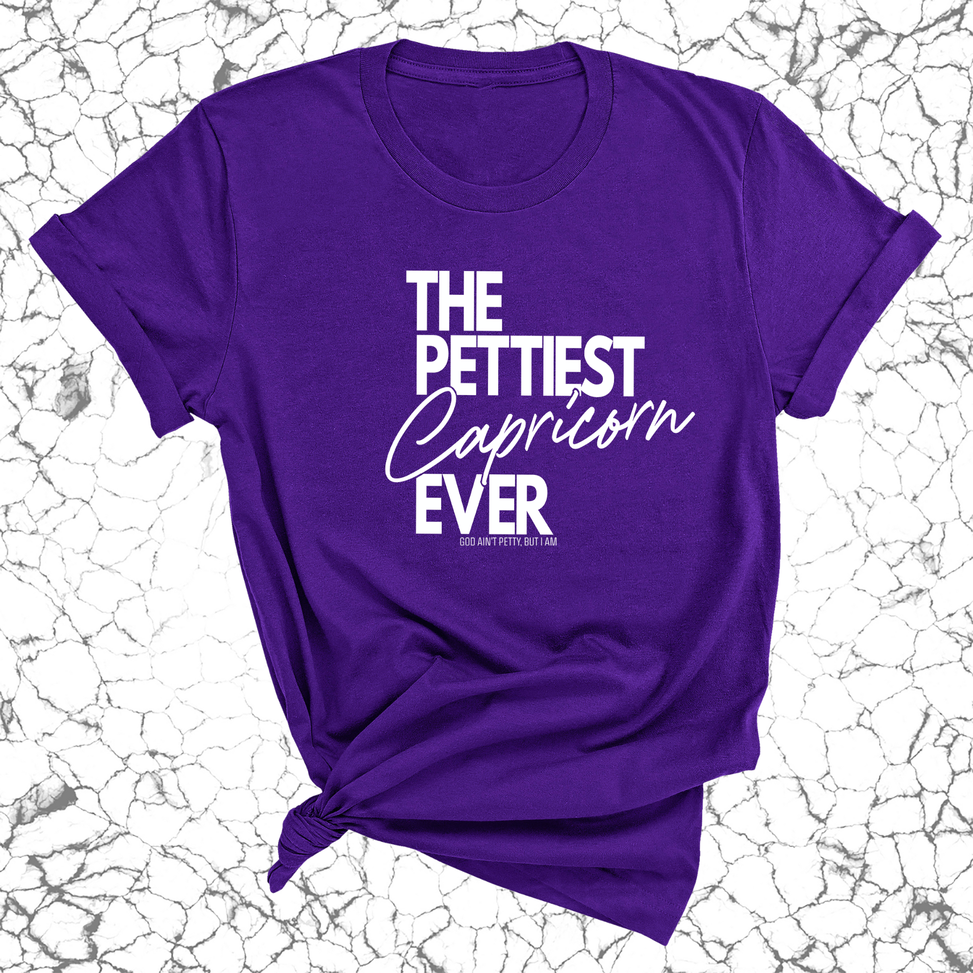 The Pettiest Capricorn Ever Unisex Tee-T-Shirt-The Original God Ain't Petty But I Am