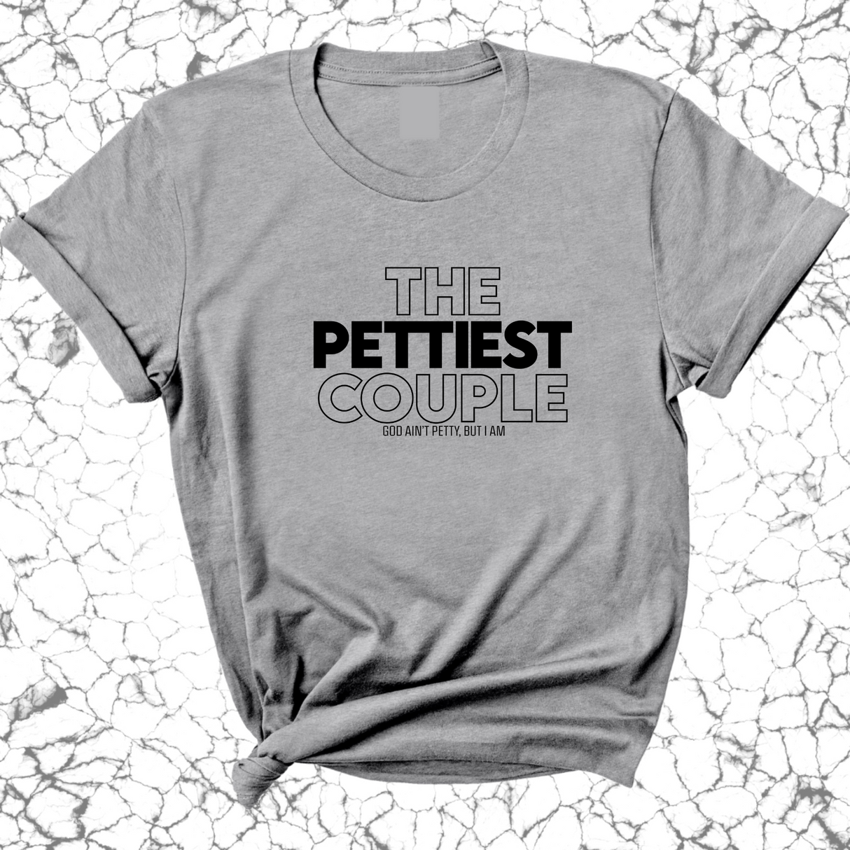 The Pettiest Couple Unisex Tee-T-Shirt-The Original God Ain't Petty But I Am