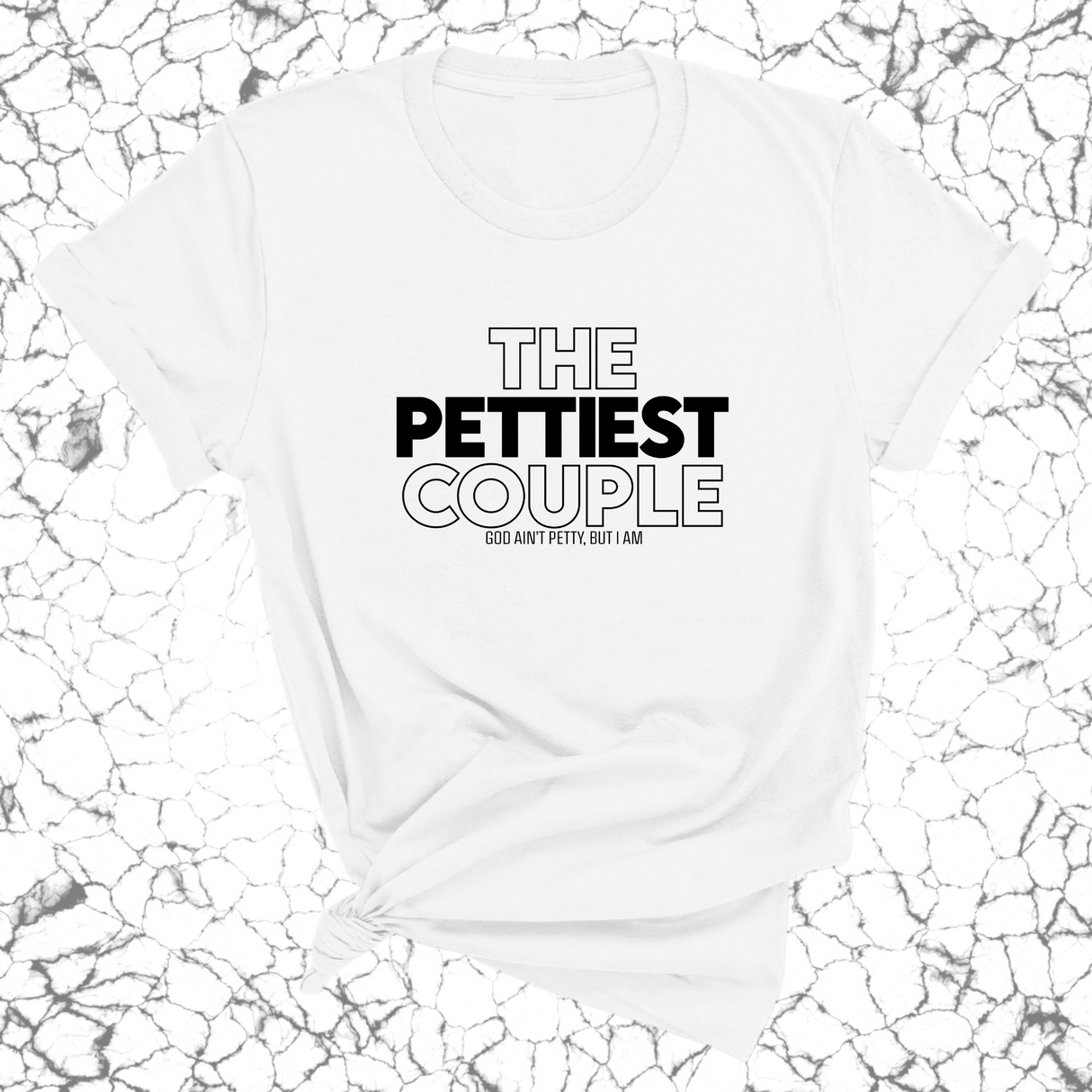 The Pettiest Couple Unisex Tee-T-Shirt-The Original God Ain't Petty But I Am