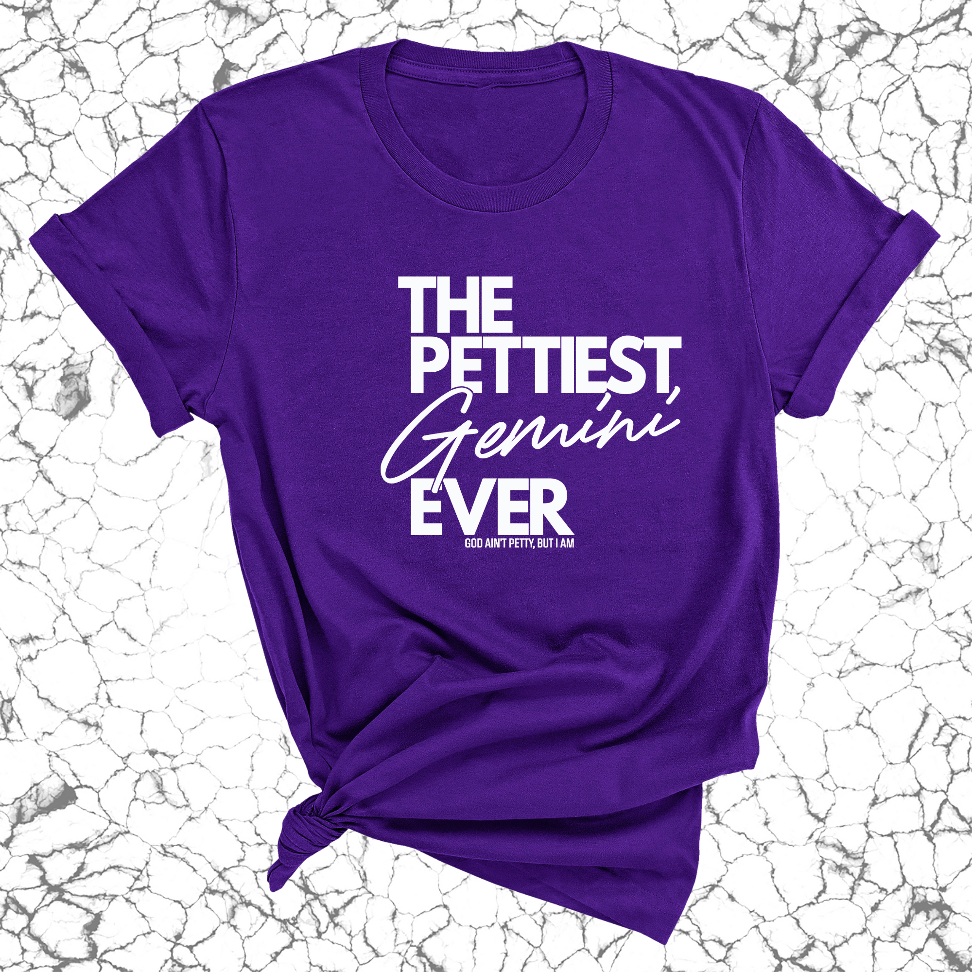 The Pettiest Gemini Ever Unisex Tee-T-Shirt-The Original God Ain't Petty But I Am