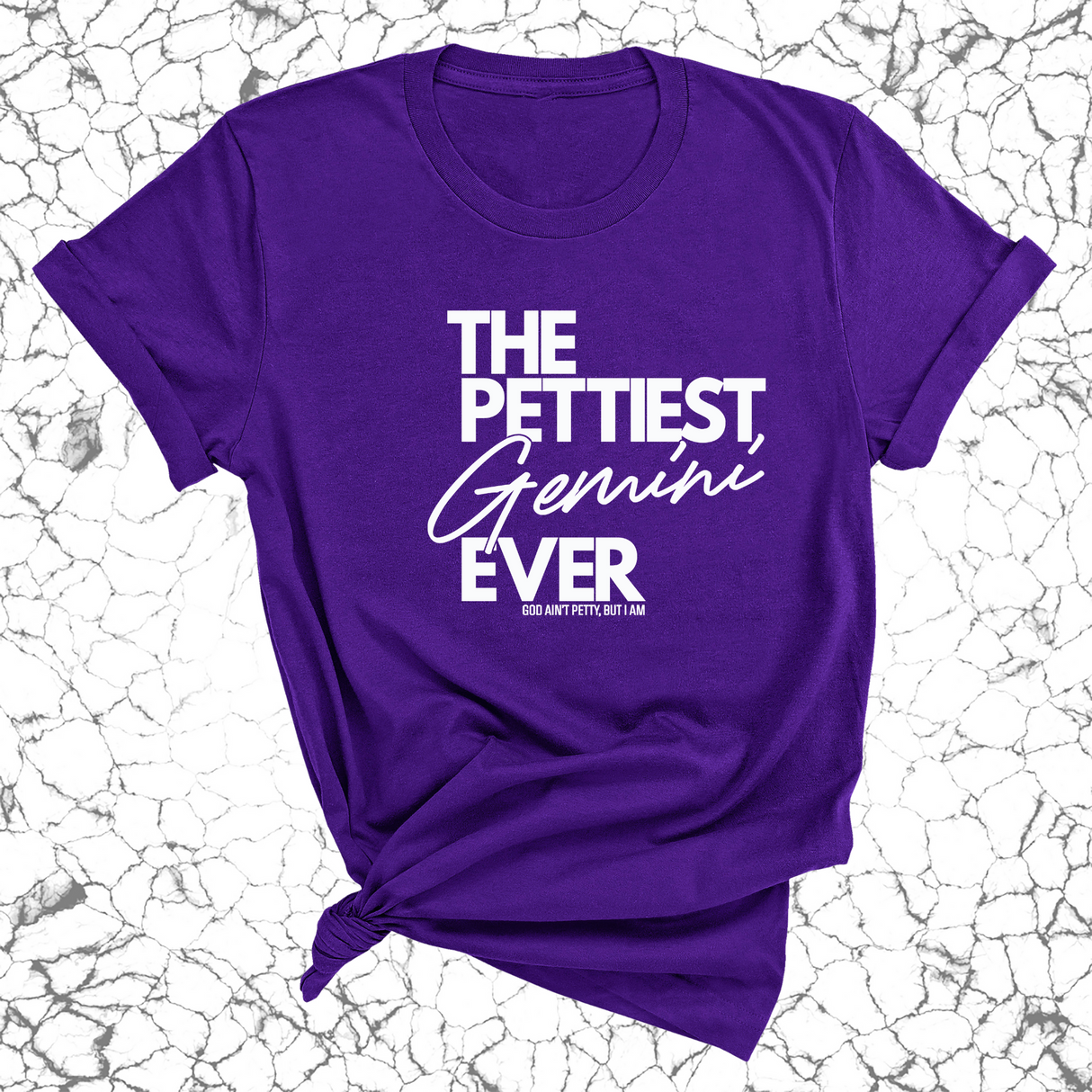 The Pettiest Gemini Ever Unisex Tee-T-Shirt-The Original God Ain't Petty But I Am