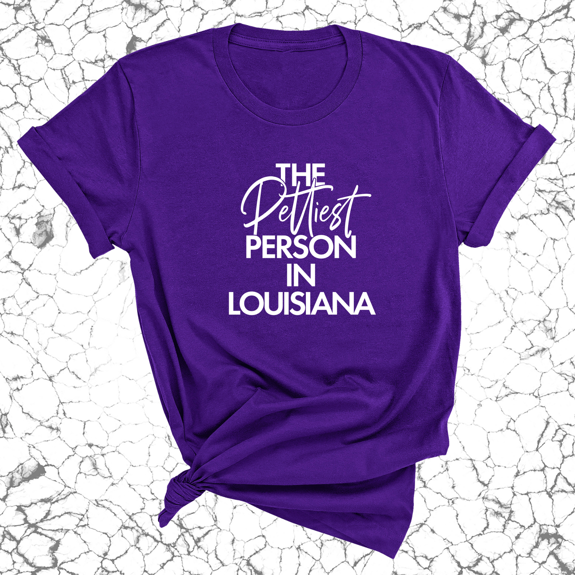 The Pettiest Person in Louisiana Unisex Tee-T-Shirt-The Original God Ain't Petty But I Am