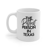 The Pettiest Person in Texas Mug 11oz (White/Black)-Mug-The Original God Ain't Petty But I Am