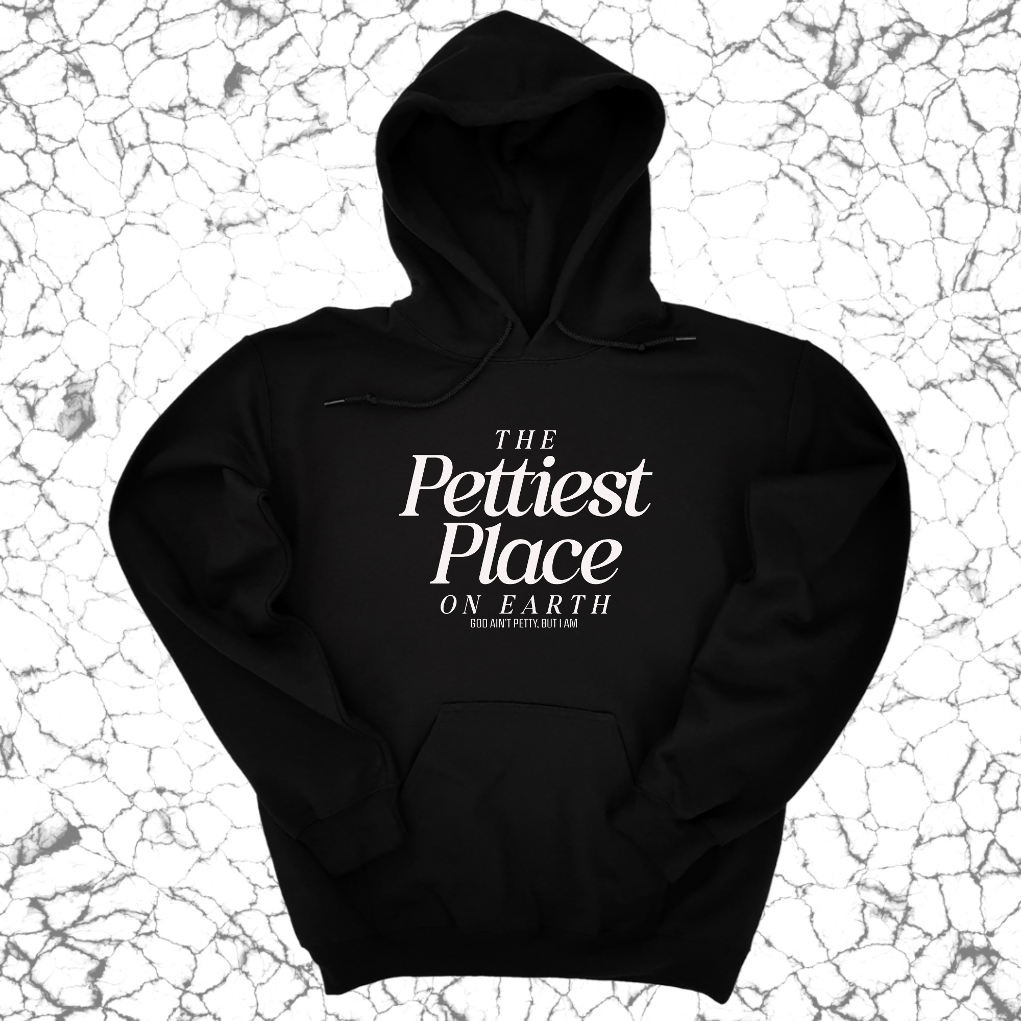 The Pettiest Place on Earth Unisex Hoodie-Hoodie-The Original God Ain't Petty But I Am