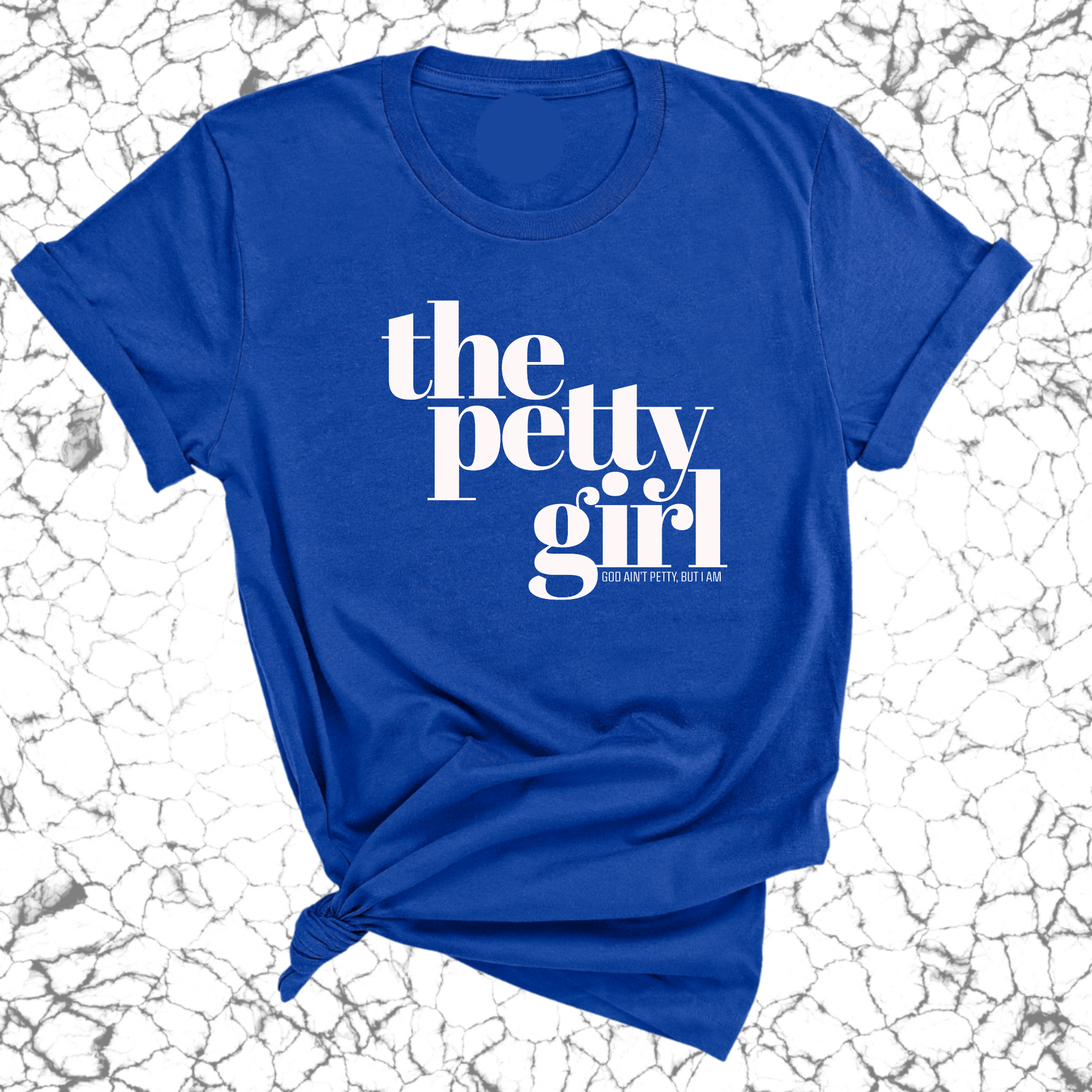 The Petty Girl Unisex Tee-T-Shirt-The Original God Ain't Petty But I Am