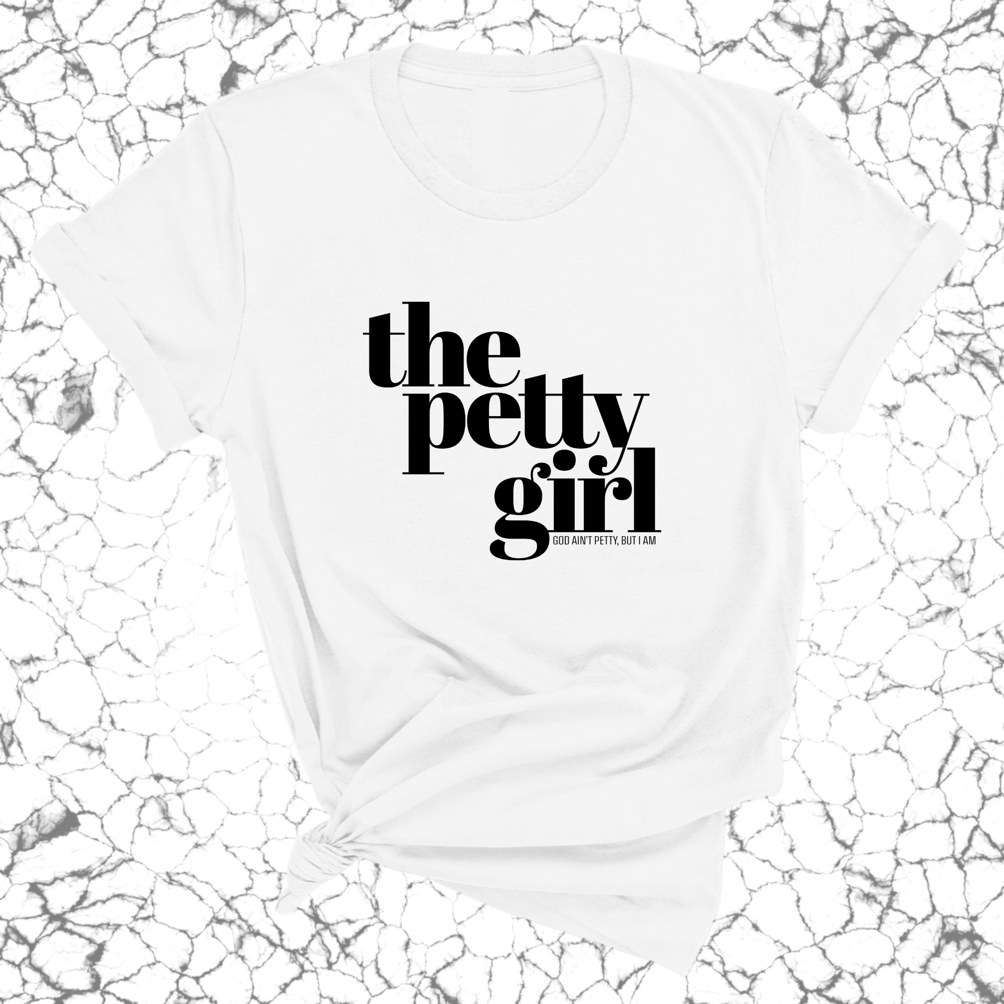 The Petty Girl Unisex Tee-T-Shirt-The Original God Ain't Petty But I Am