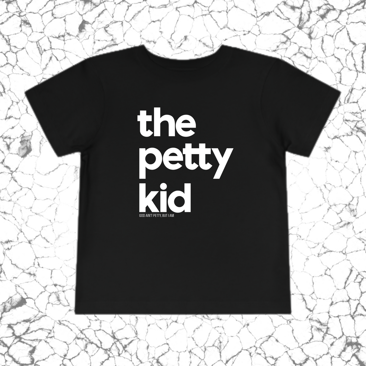 The Petty Kid Toddler Tee-Kids clothes-The Original God Ain't Petty But I Am