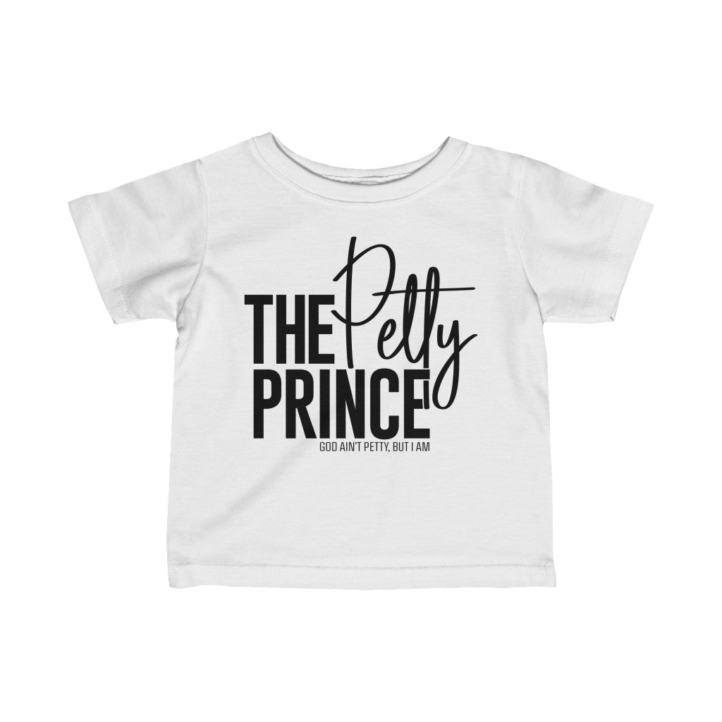 The Petty Prince Toddler Tee-Kids clothes-The Original God Ain't Petty But I Am