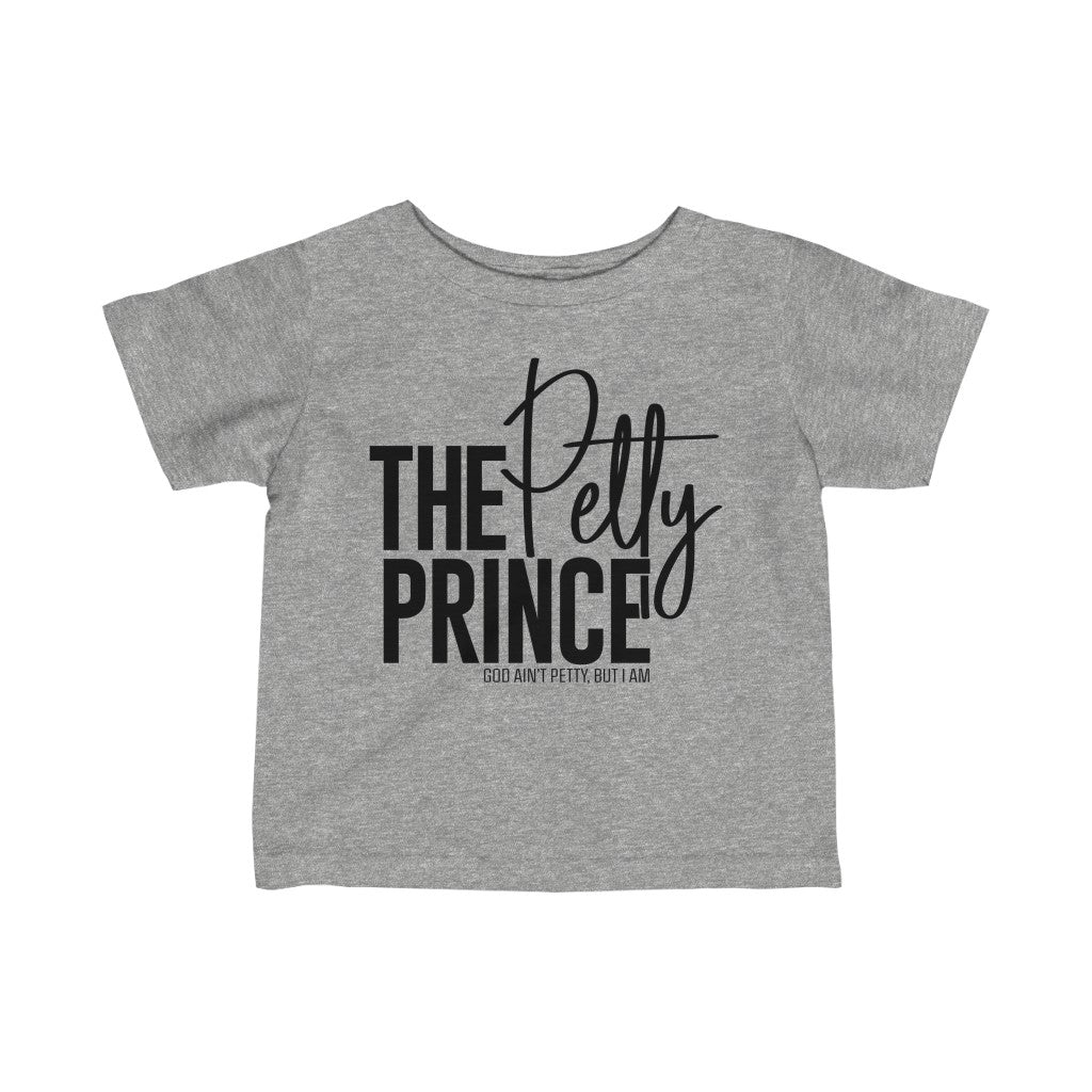 The Petty Prince Toddler Tee-Kids clothes-The Original God Ain't Petty But I Am