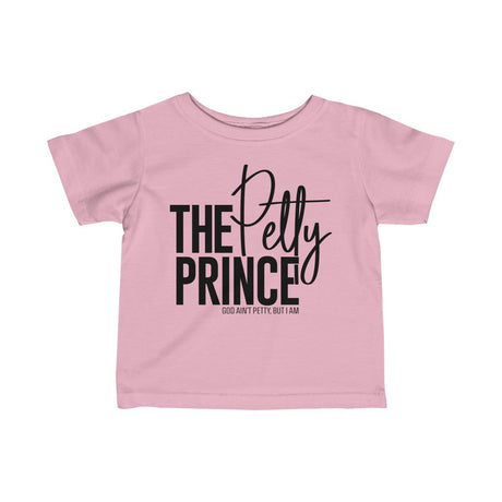 The Petty Prince Toddler Tee-Kids clothes-The Original God Ain't Petty But I Am