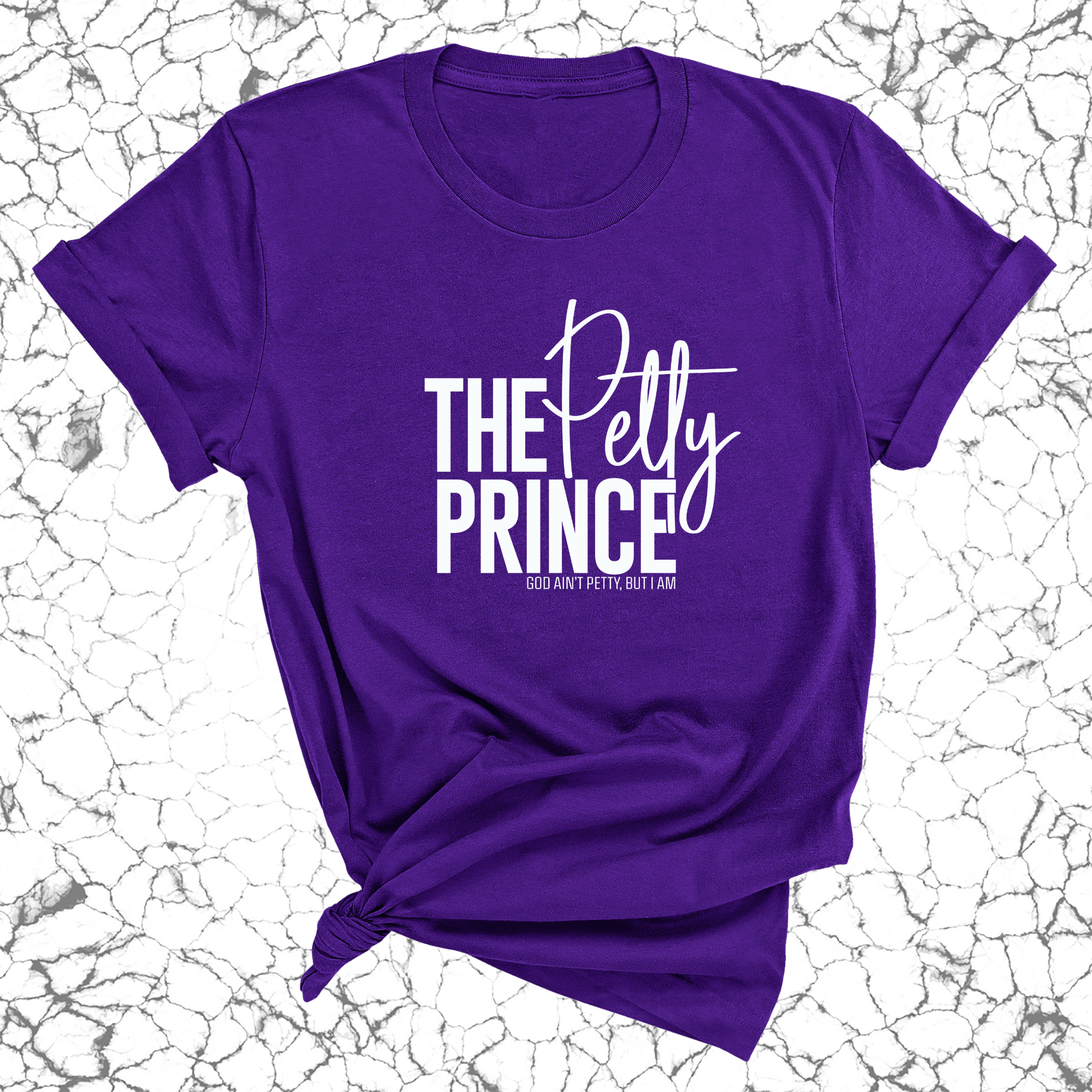 The Petty Prince Unisex Tee-T-Shirt-The Original God Ain't Petty But I Am