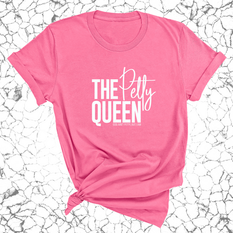 The Petty Queen Unisex Tee-T-Shirt-The Original God Ain't Petty But I Am
