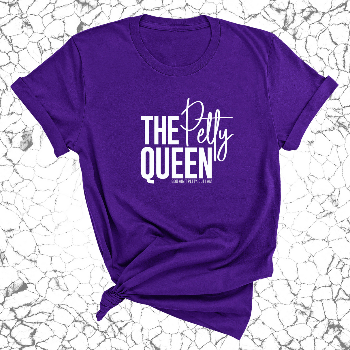 The Petty Queen Unisex Tee-T-Shirt-The Original God Ain't Petty But I Am