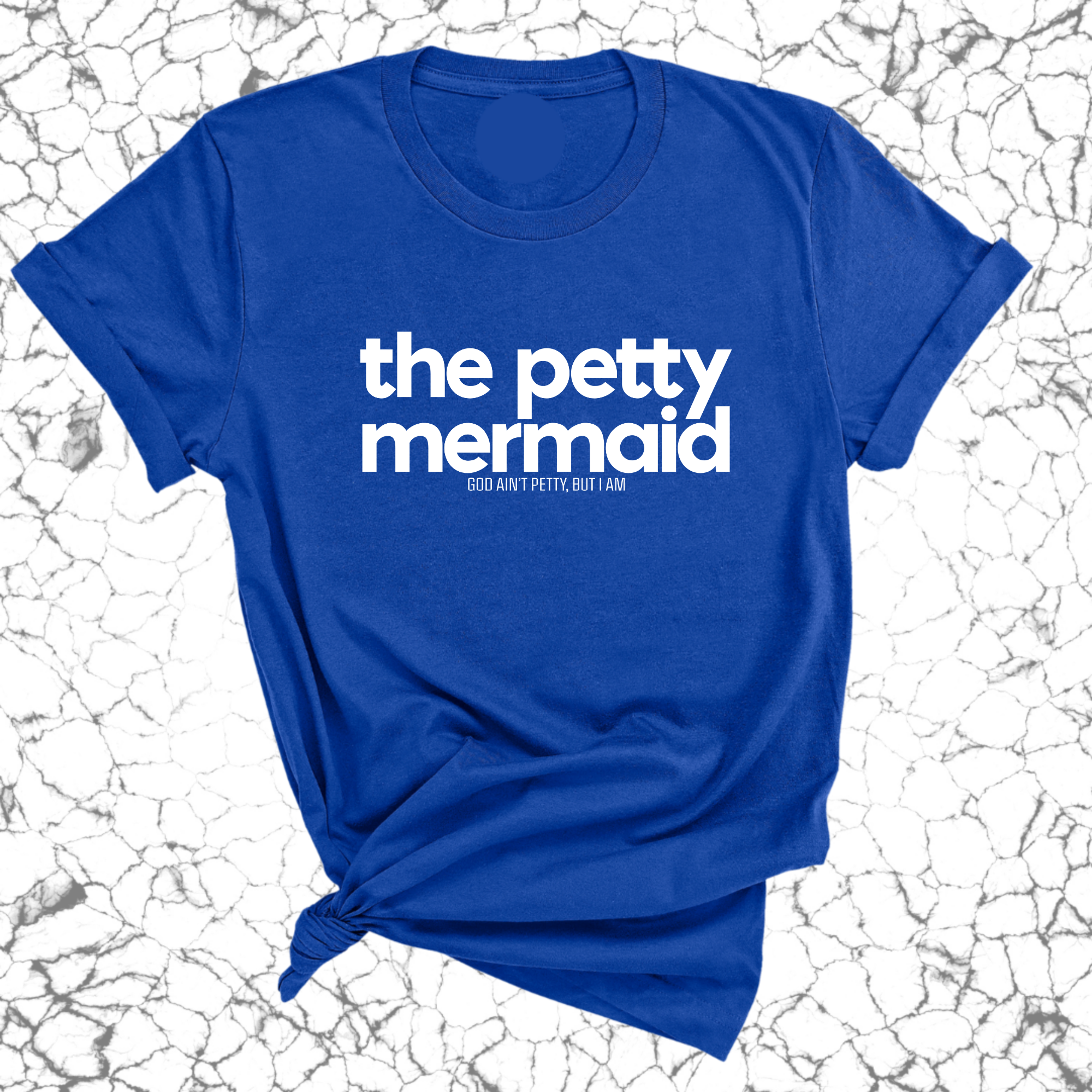 The Petty Mermaid Unisex Tee-T-Shirt-The Original God Ain't Petty But I Am