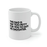 This dad is way too petty for you to date his daughter Mug11oz (White/Black) (God Ain't Petty, but I Am x Wealthy Jev Collab)-Mug-The Original God Ain't Petty But I Am