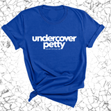 Undercover Petty Unisex Tee-T-Shirt-The Original God Ain't Petty But I Am