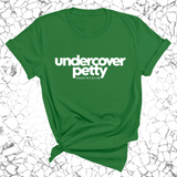 Undercover Petty Unisex Tee-T-Shirt-The Original God Ain't Petty But I Am