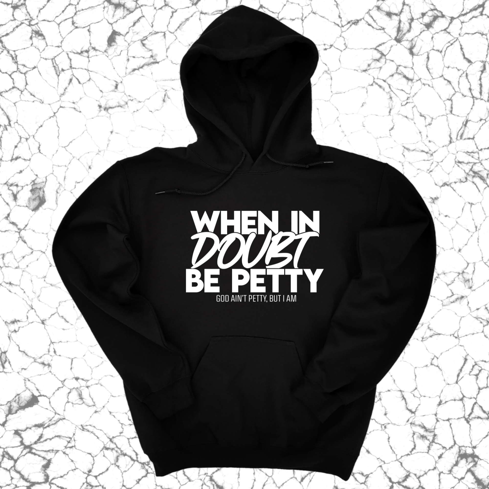 When in doubt be petty Unisex Hoodie-Hoodie-The Original God Ain't Petty But I Am